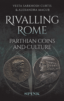Paperback Rivalling Rome: Parthian Coins and Culture Book