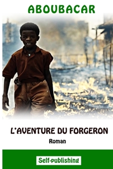Paperback L'aventure du forgeron [French] Book
