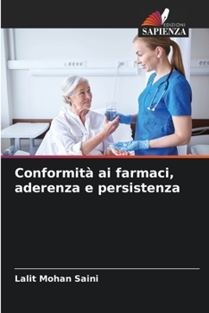 Paperback Conformità ai farmaci, aderenza e persistenza [Italian] Book