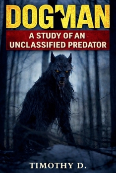 Paperback Dogman: A Study Of An Unclassified Predator Book