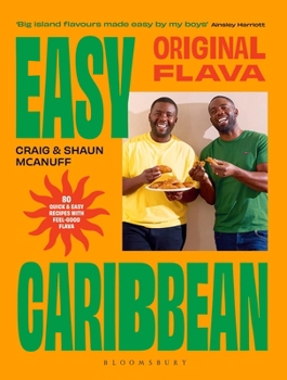 Hardcover Original Flava, Easy Caribbean: 80 Quick and Easy Recipes with Feel-Good Flava Book
