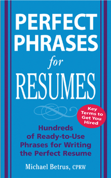 Perfect Phrases for Resumes (Perfect Phrases) - Book  of the Perfect Phrases
