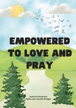 Paperback Empowered to Love and Pray Book