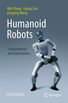 Humanoid Robot: Fundamentals and Applications