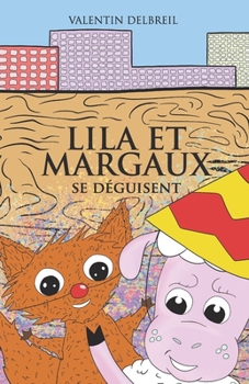 Paperback Lila et Margaux se d?guisent [French] Book