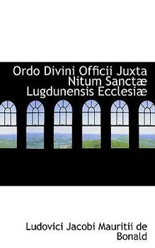 Paperback Ordo Divini Officii Juxta Nitum Sanctab Lugdunensis Ecclesiab Book