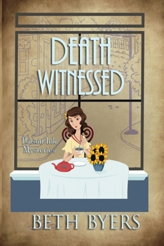 Death Witnessed: A 1930s Murder Mystery - Book #2 of the Poison Ink Mysteries