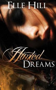 Hunted Dreams - Book #3 of the Hunted Series