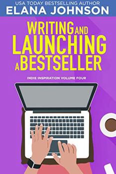 Paperback Writing and Launching a Bestseller (Indie Inspiration™ for Self-Publishers) Book