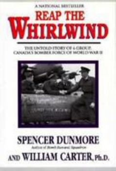 Paperback Reap the Whirlwind: The Untold Story of 6 Group, Canada's Bomber Force of World War II Book