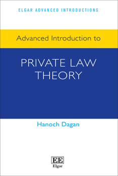 Hardcover Advanced Introduction to Private Law Theory (Elgar Advanced Introductions series) Book