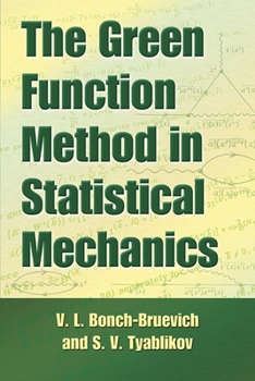 Paperback The Green Function Method in Statistical Mechanics Book