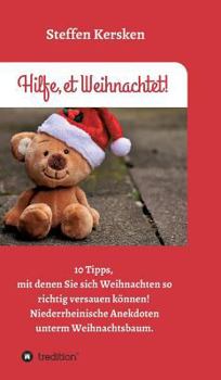 Hardcover Hilfe, et Weihnachtet!: 10 Tipps, mit denen Sie sich Weihnachten so richtig versauen können! Niederrheinische Anekdoten unterm Weihnachtsbaum [German] Book
