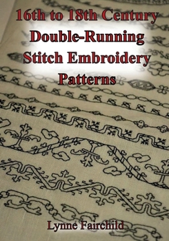 Paperback 16th to 18th Century Double-Running Stitch Embroidery Patterns Book
