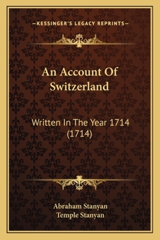 Paperback An Account Of Switzerland: Written In The Year 1714 (1714) Book