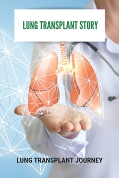 Lung Transplant Story: Lung Transplant Journey: Lung Transplant Waiting List