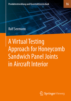Hardcover A Virtual Testing Approach for Honeycomb Sandwich Panel Joints in Aircraft Interior Book