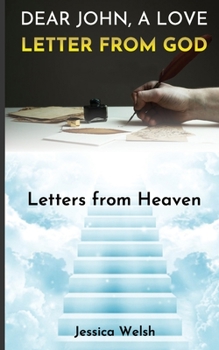 Paperback Dear John, a Love Letter from God: Love letters from heaven Book
