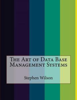 Paperback The Art of Data Base Management Systems Book