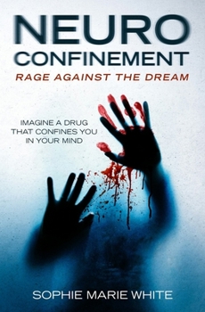 Paperback Neuro Confinement: Rage Against the Dream Book