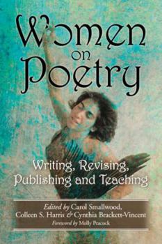Paperback Women on Poetry: Writing, Revising, Publishing and Teaching Book