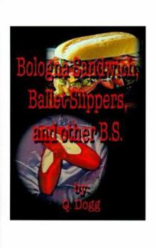Paperback Bologna Sandwich, Ballet Slippers, and Other B.S. Book