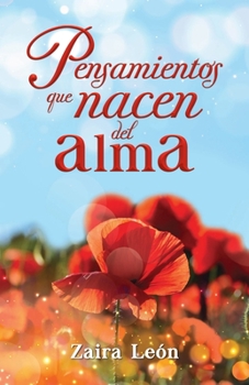 Paperback Pensamientos que nacen del alma [Spanish] Book