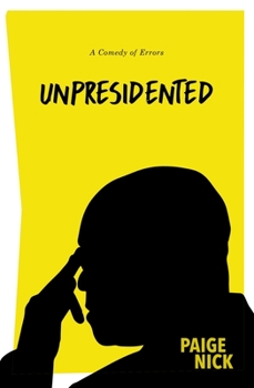 Paperback Unpresidented: A Comedy of Errors Book
