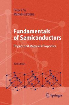 Hardcover Fundamentals of Semiconductors: Physics and Materials Properties (Advanced Texts in Physics) Book