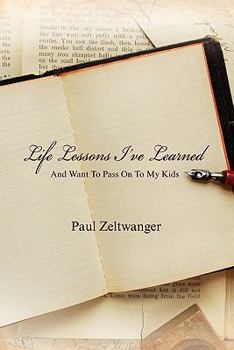Paperback Life Lessons I've Learned -- And Want To Pass On To My Kids Book