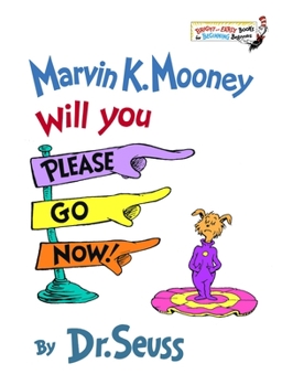 Hardcover Marvin K. Mooney, Will You Please Go Now! Book