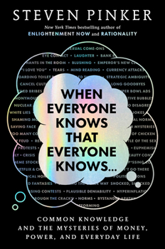 Hardcover When Everyone Knows That Everyone Knows. . .: Common Knowledge and the Mysteries of Money, Power, and Everyday Life [Large Print] Book