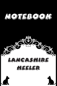 Lancashire Heeler Notebook : Black and White notebook , Decorative Journal for Lancashire Heeler Lover: Notebook /Journal Gift,Black and White,100 pages, 6x9, Soft cover, Mate Finish