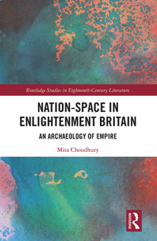 Paperback Nation-Space in Enlightenment Britain: An Archaeology of Empire Book