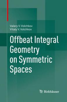 Paperback Offbeat Integral Geometry on Symmetric Spaces Book