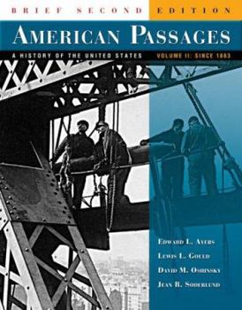 Paperback American Passages: A History of the United States, Brief Edition, Volume II: Since 1863 Book