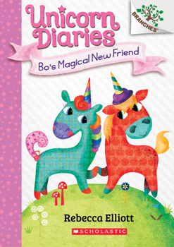Paperback Bo's Magical New Friend: A Branches Book (Unicorn Diaries #1): Volume 1 Book