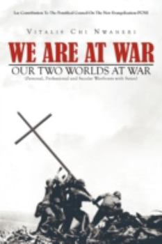 Paperback We Are at War: Our Two Worlds at War Book