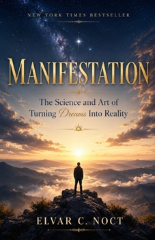 Paperback Manifestation: The Science and Art of Turning Dreams Into Reality Book