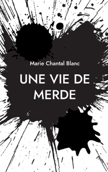 Paperback Une vie de merde [French] Book