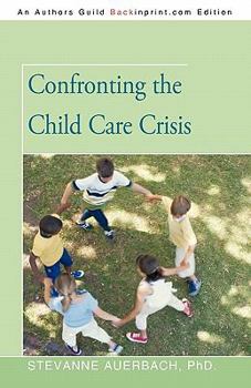 Paperback Confronting the Child Care Crisis Book