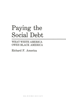 Paperback Paying the Social Debt: What White America Owes Black America Book