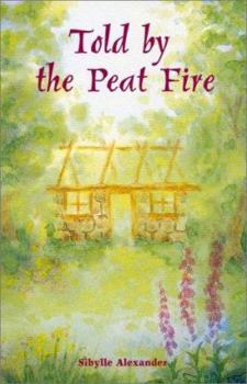 Paperback Told by the Peat Fire (Storytelling) Book