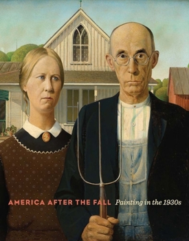 Hardcover America After the Fall: Painting in the 1930s Book