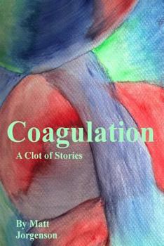 Paperback Coagulation: A Clot of Stories Book