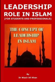Paperback Leadership Role in Islam [for Students and Professionals] Book