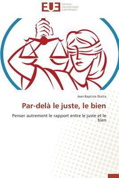 Paperback Par-delà le juste, le bien [French] Book