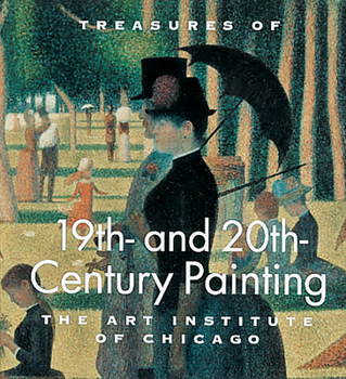 Hardcover Treasures of 19th and 20th Century Painting: The Art Institute of Chicago Book
