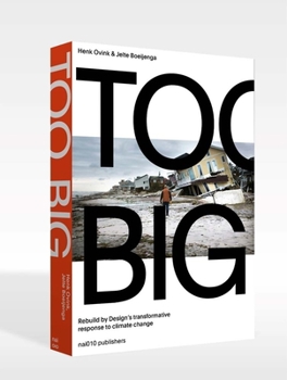 Paperback Too Big: Rebuild by Design's Transformative Response to Climate Change Book