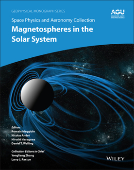 Hardcover Space Physics and Aeronomy, Magnetospheres in the Solar System Book